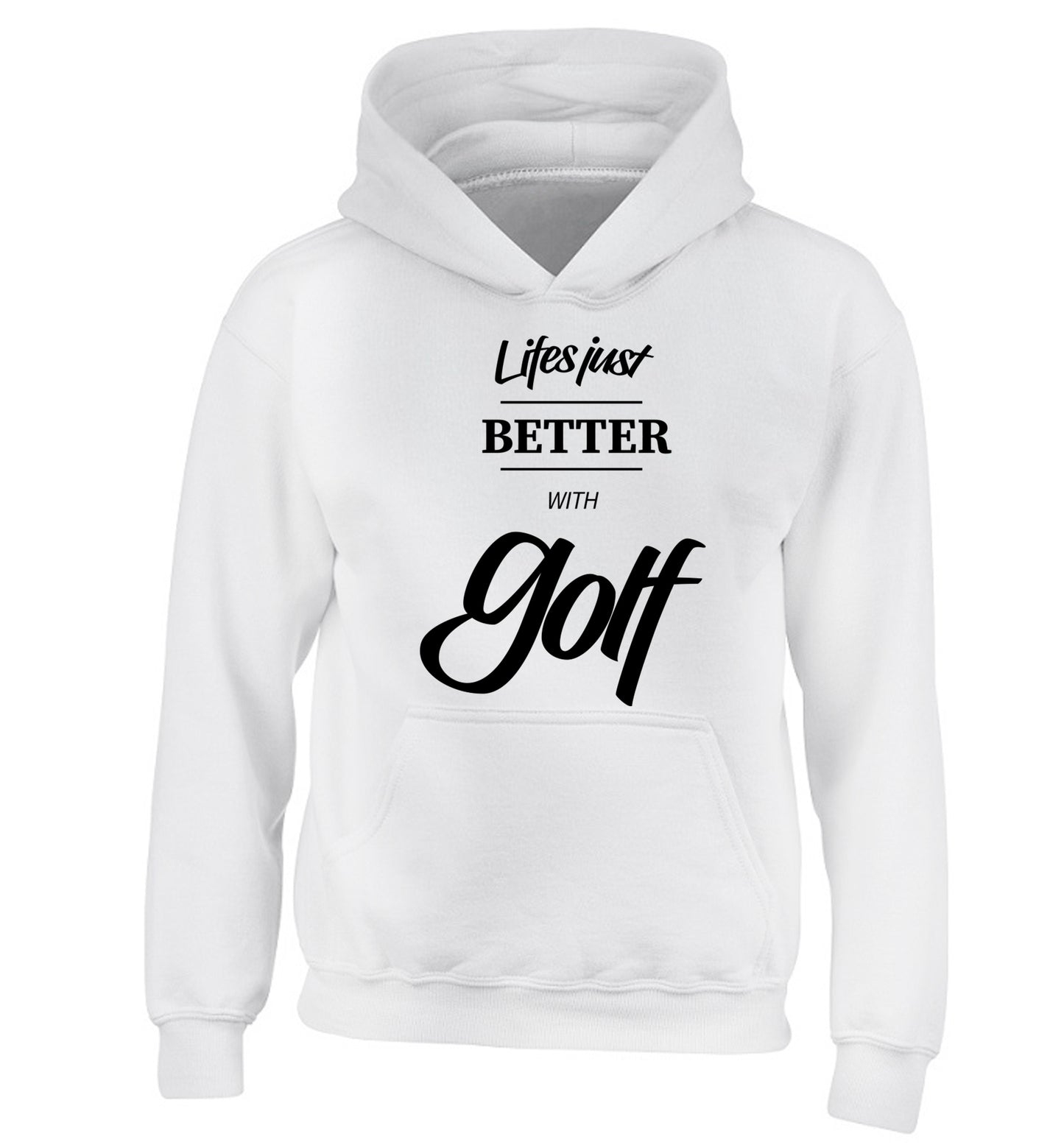 Life is better with golf children's white hoodie 12-13 Years
