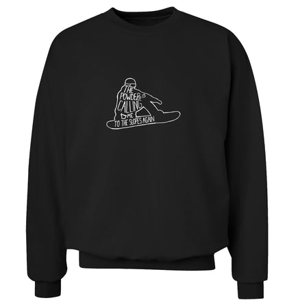 The powder is calling me to the slopes again Adult's unisex black Sweater 2XL