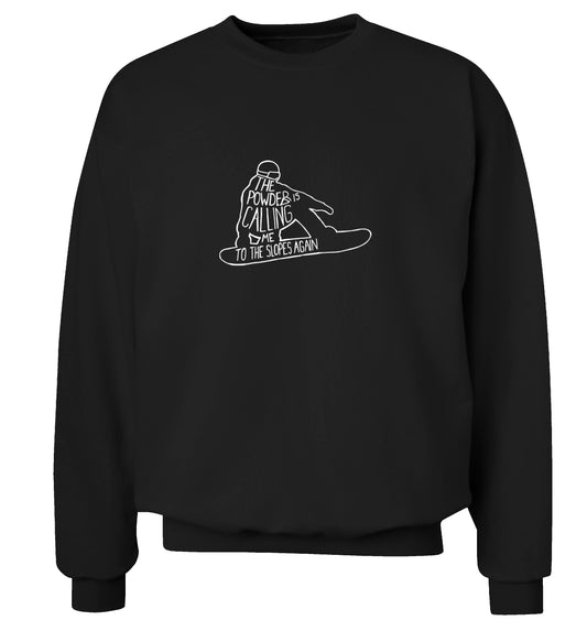 The powder is calling me to the slopes again Adult's unisex black Sweater 2XL