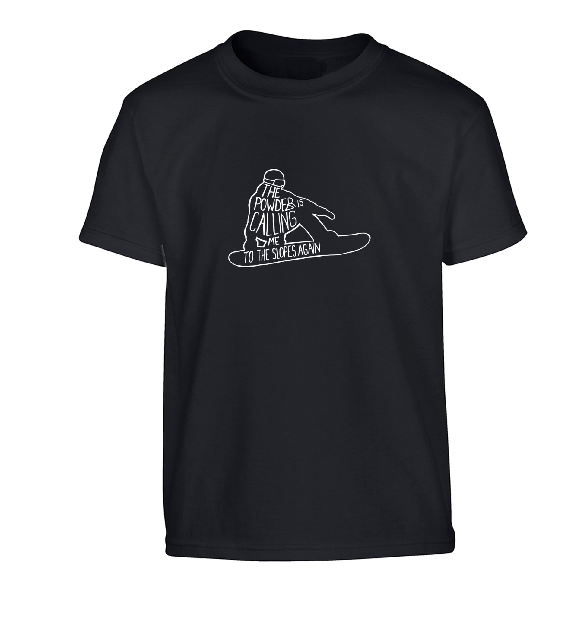 The powder is calling me to the slopes again Children's black Tshirt 12-13 Years