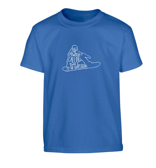 The powder is calling me to the slopes again Children's blue Tshirt 12-13 Years