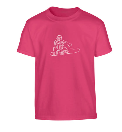 The powder is calling me to the slopes again Children's pink Tshirt 12-13 Years