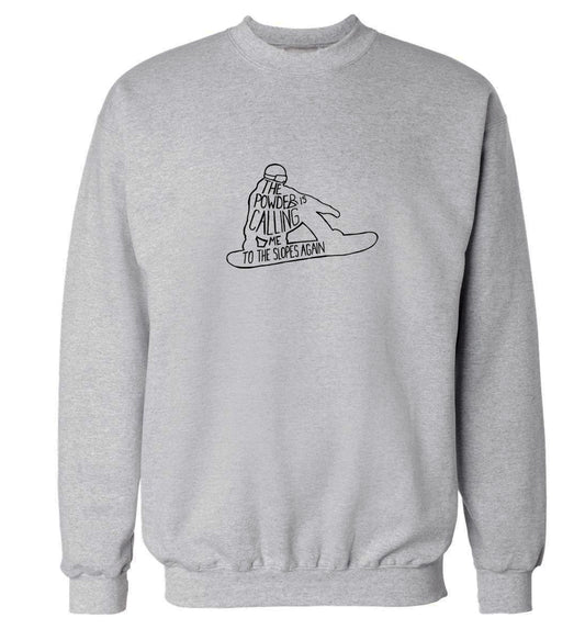 The powder is calling me to the slopes again Adult's unisex grey Sweater 2XL