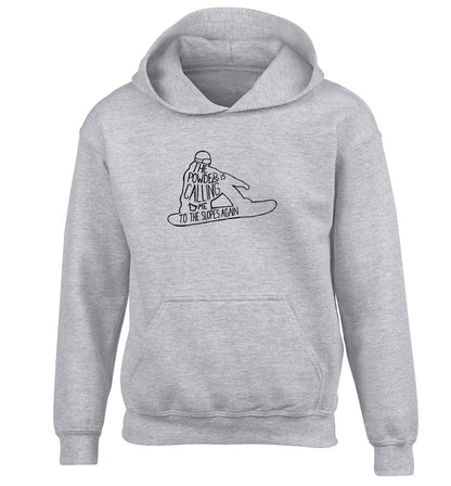 The powder is calling me to the slopes again children's grey hoodie 12-13 Years