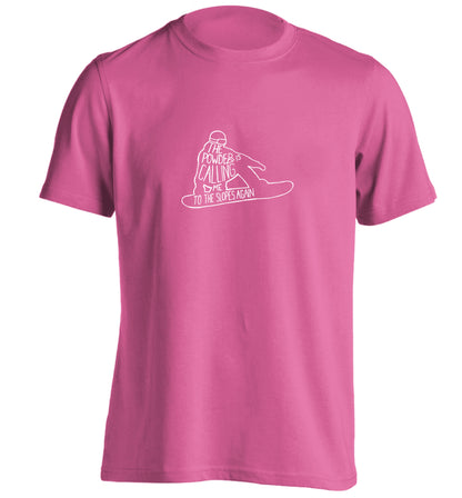 The powder is calling me to the slopes again adults unisex pink Tshirt 2XL