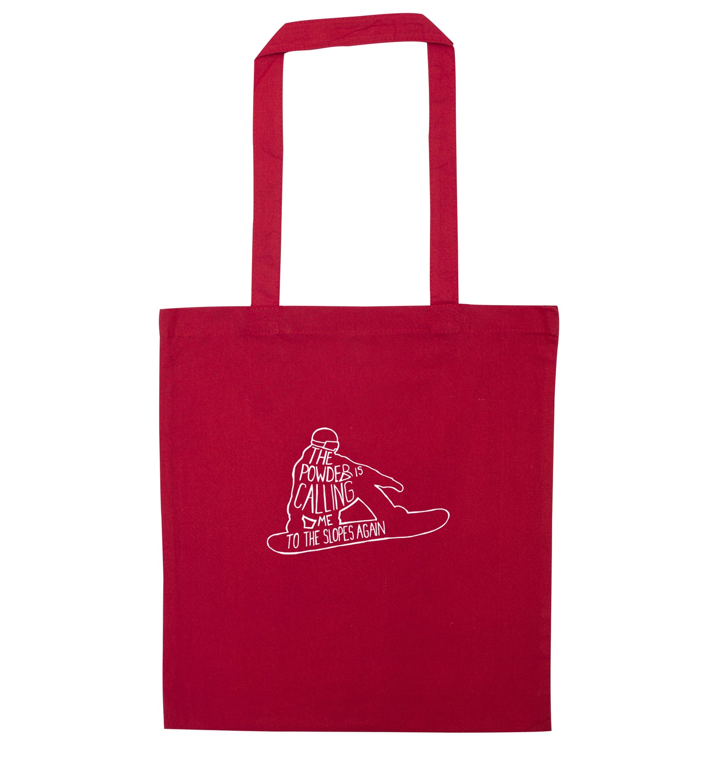 The powder is calling me to the slopes again red tote bag