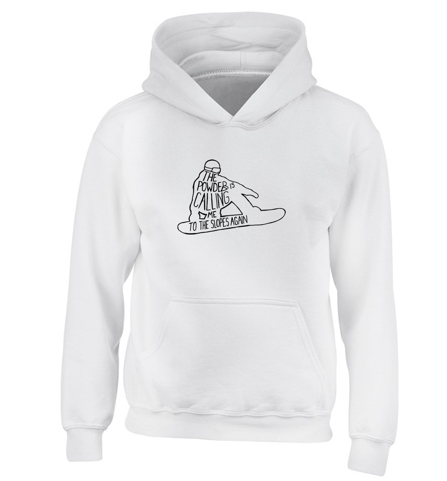 The powder is calling me to the slopes again children's white hoodie 12-13 Years
