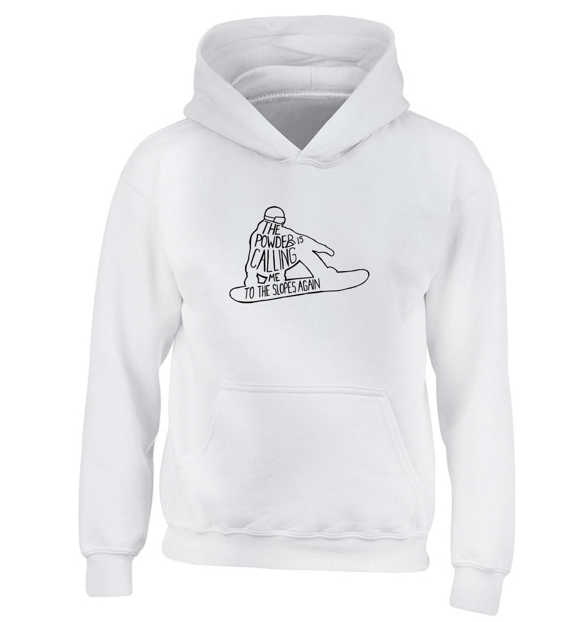 The powder is calling me to the slopes again children's white hoodie 12-13 Years