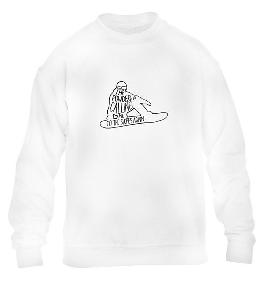 The powder is calling me to the slopes again children's white sweater 12-13 Years
