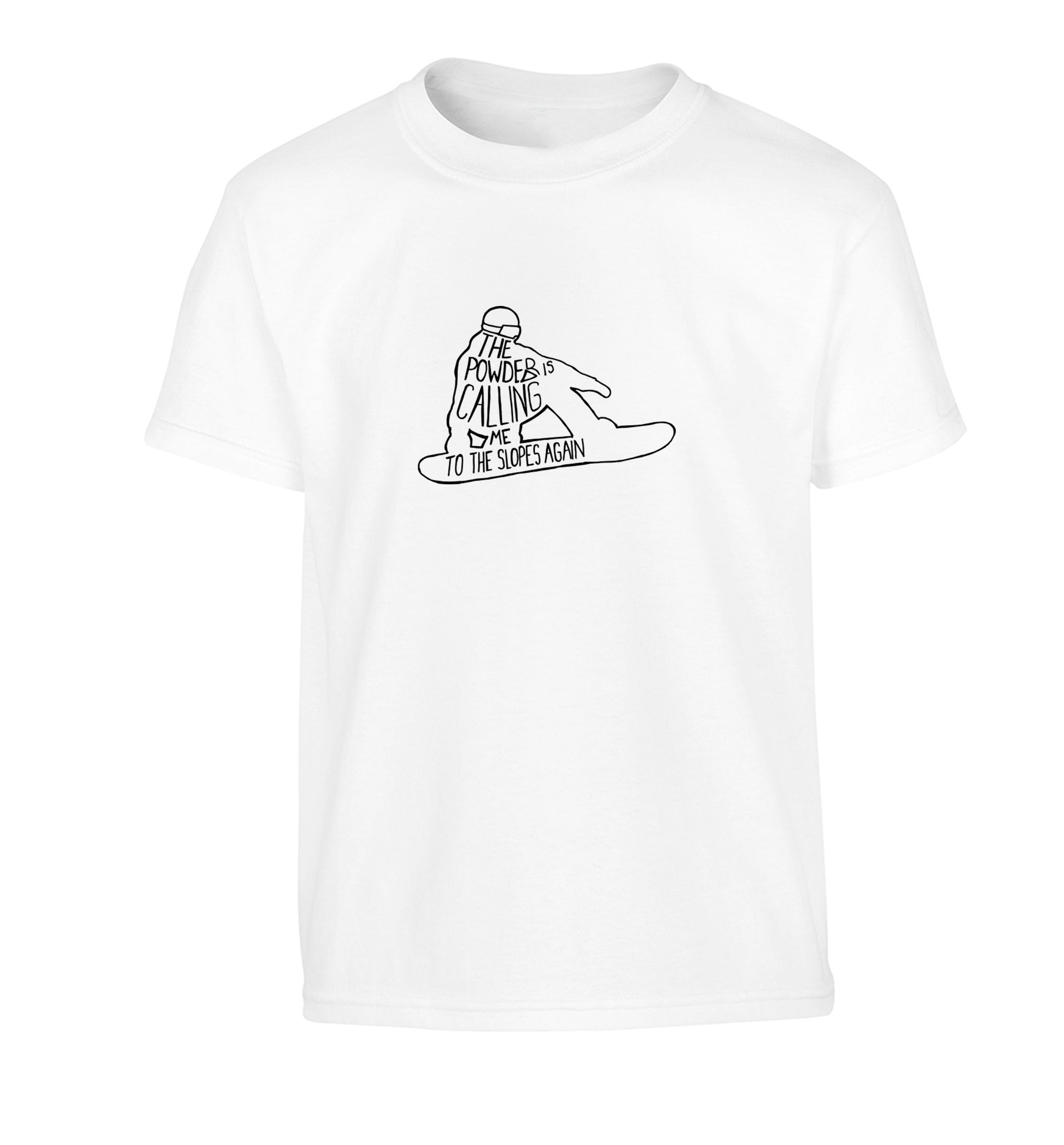 The powder is calling me to the slopes again Children's white Tshirt 12-13 Years