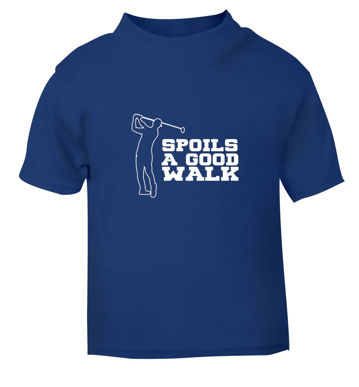 Golf spoils a good walk blue Baby Toddler Tshirt 2 Years