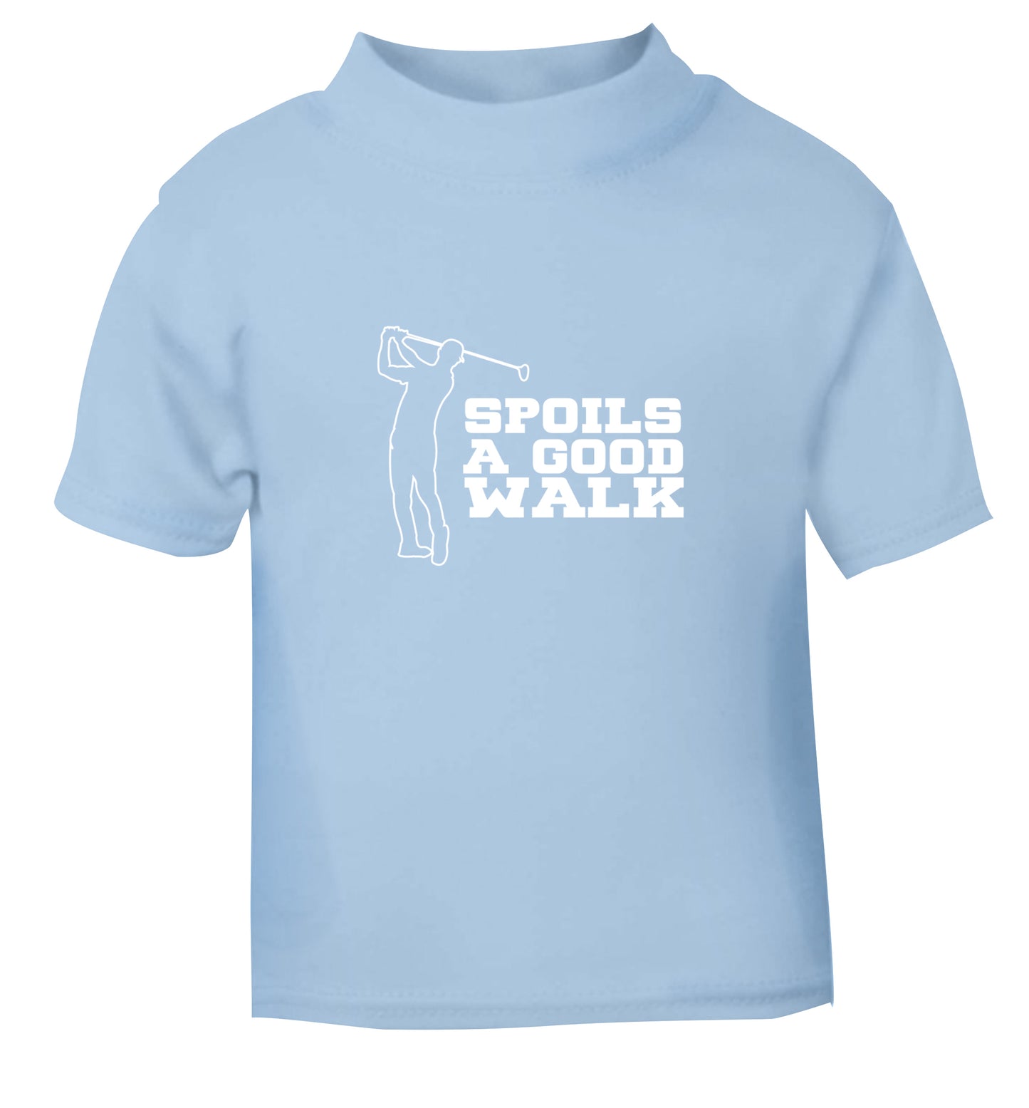 Golf spoils a good walk light blue Baby Toddler Tshirt 2 Years