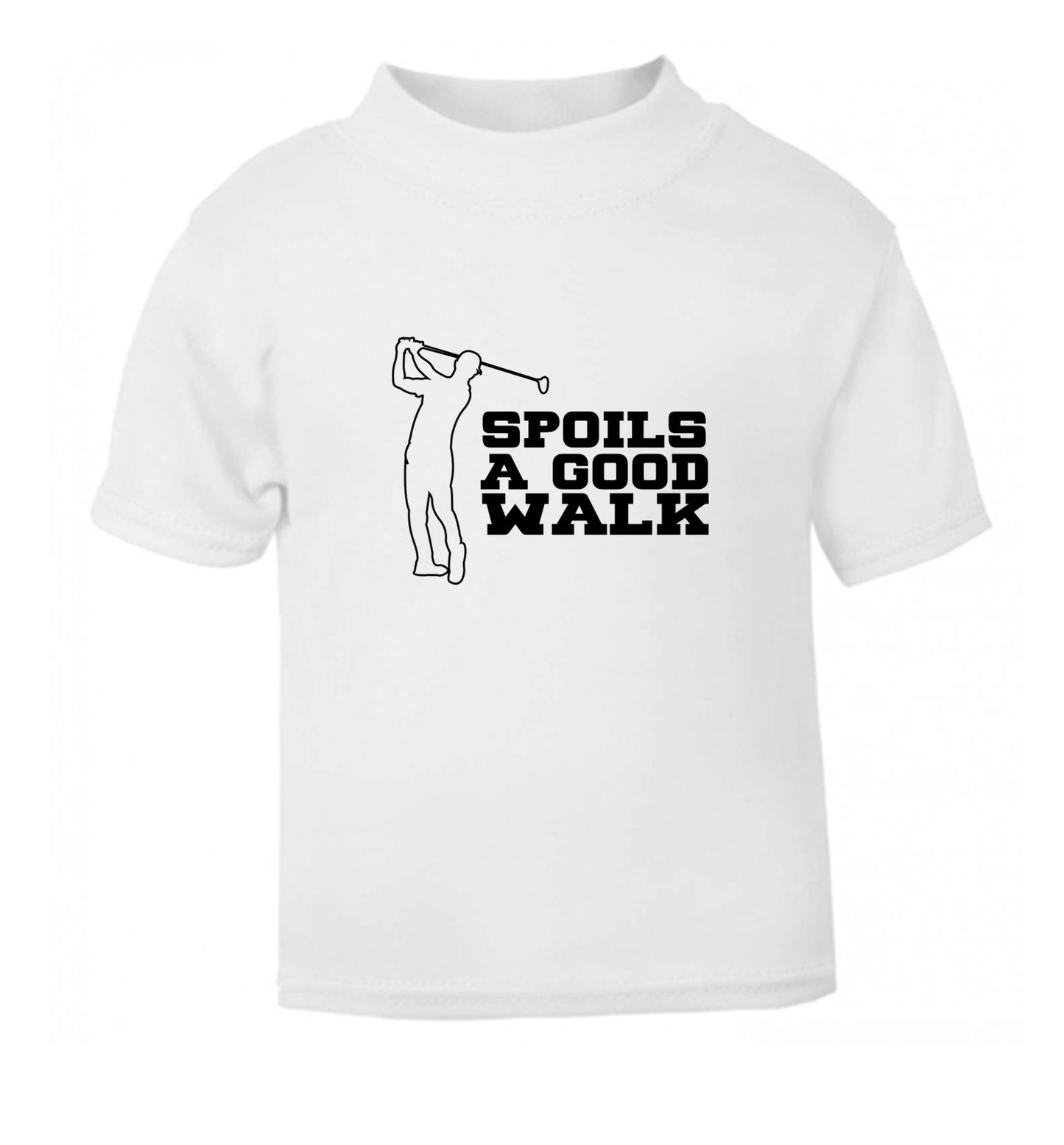 Golf spoils a good walk white Baby Toddler Tshirt 2 Years