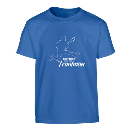 Don't mess with the frontman Children's blue Tshirt 12-13 Years