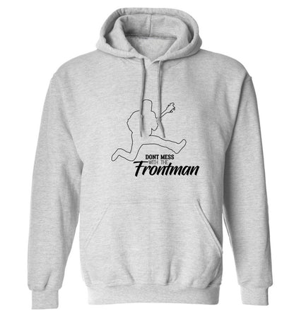 Don't mess with the frontman adults unisex grey hoodie 2XL