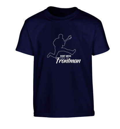 Don't mess with the frontman Children's navy Tshirt 12-13 Years