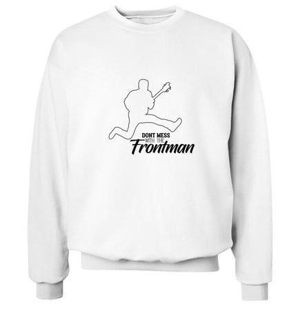 Don't mess with the frontman Adult's unisex white Sweater 2XL