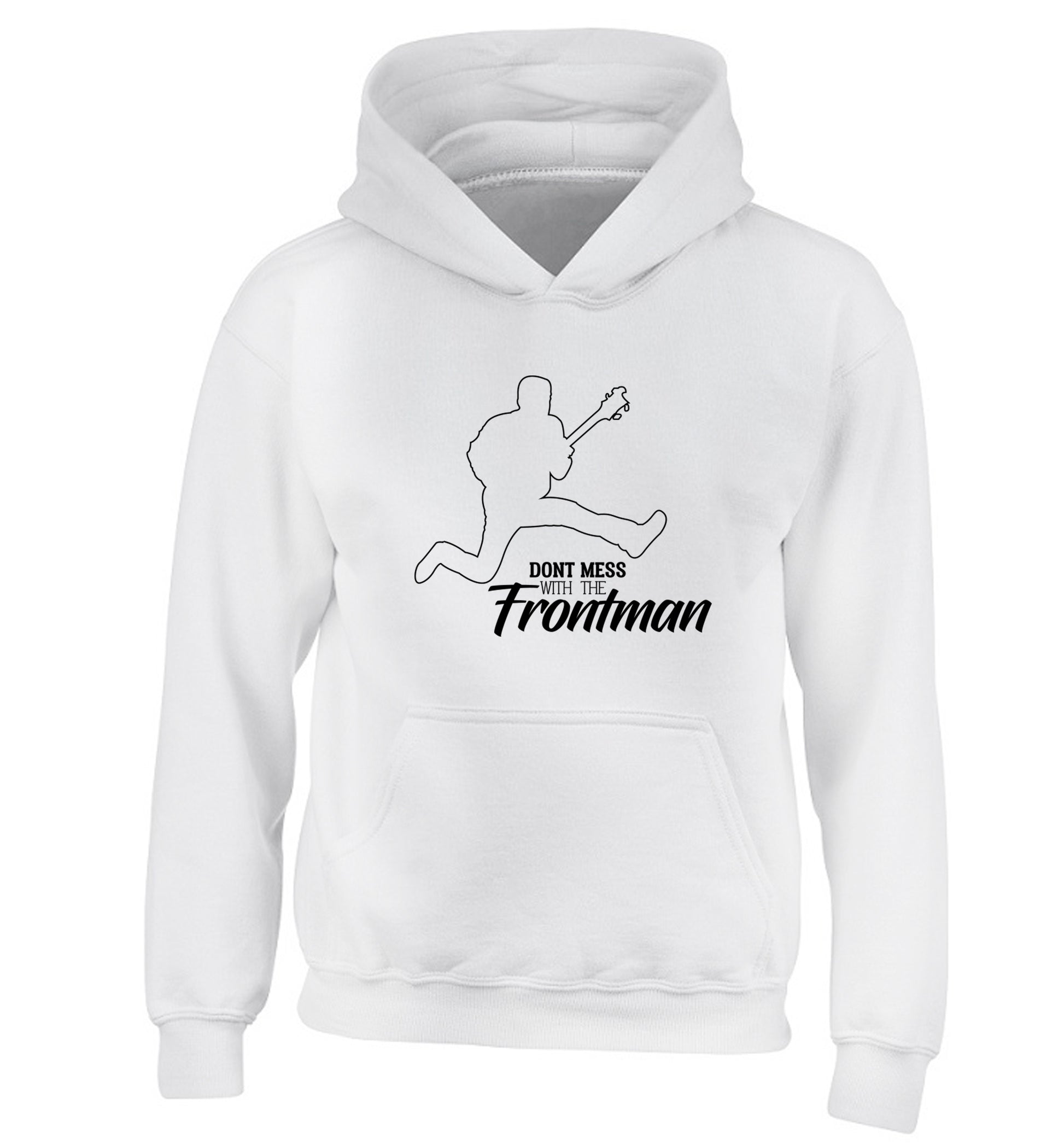Don't mess with the frontman children's white hoodie 12-13 Years