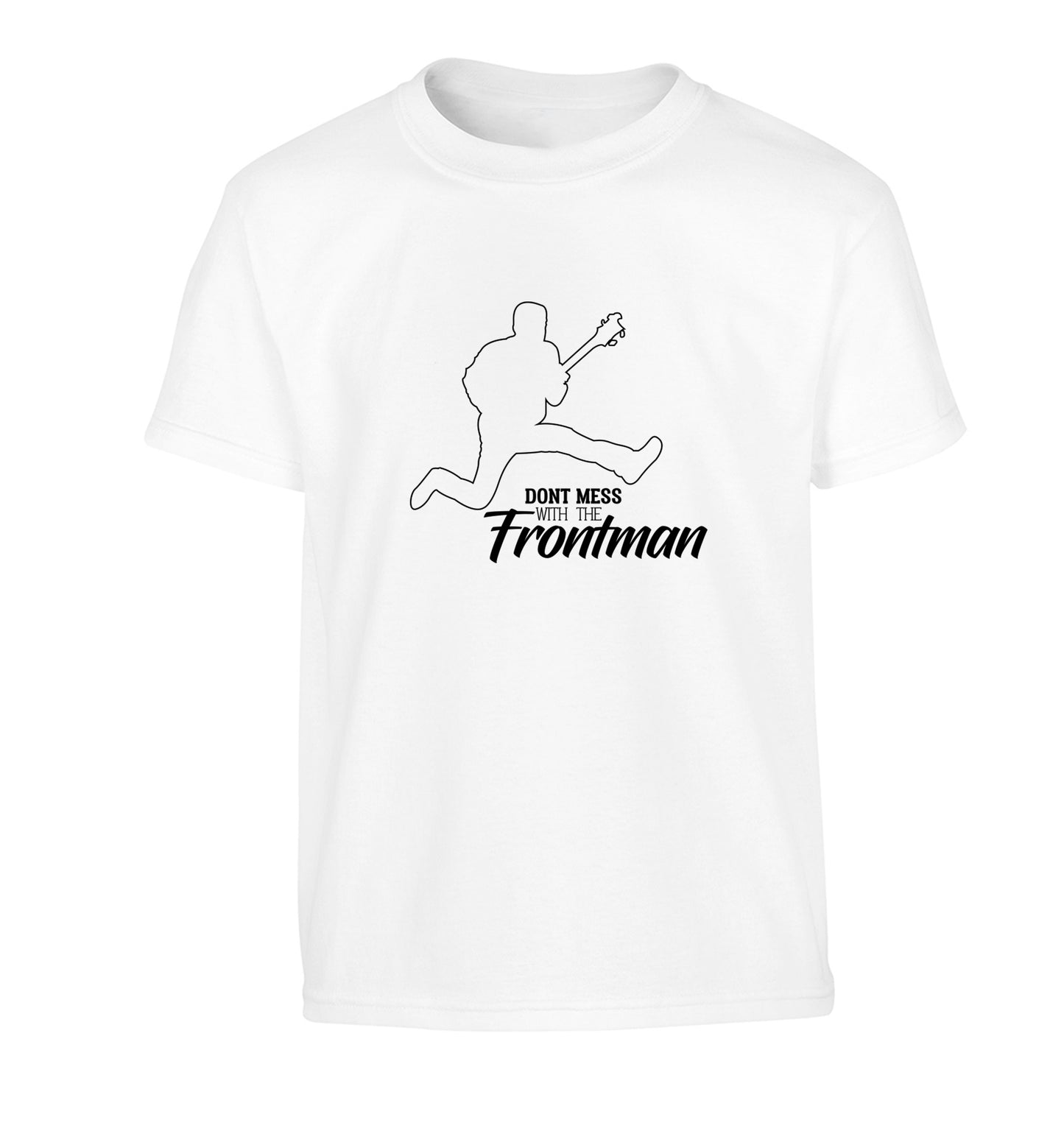 Don't mess with the frontman Children's white Tshirt 12-13 Years
