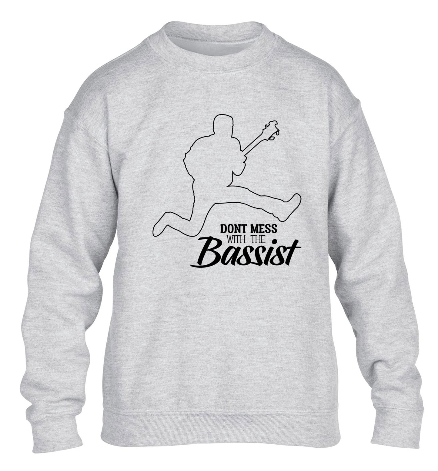 Dont mess with the bassist children's grey sweater 12-13 Years