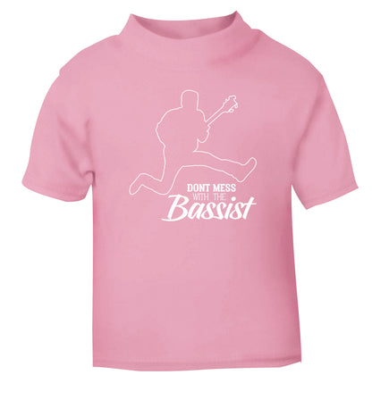 Dont mess with the bassist light pink Baby Toddler Tshirt 2 Years
