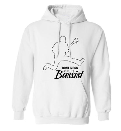 Dont mess with the bassist adults unisex white hoodie 2XL